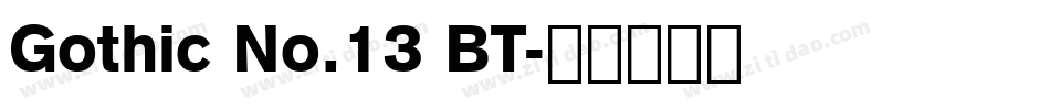 Gothic No.13 BT字体转换